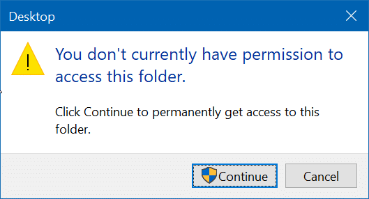 You don't currently have permissions to access this folder in Windows 10